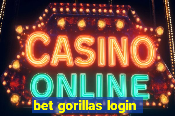 bet gorillas login